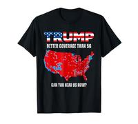 Awesome Trump Apparel Supporters Gifts Trump Better Coverage Than 5G Can You Hear Us Now Unisex-Adults Black S T-Shirt