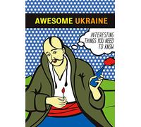 Awesome Ukraine. Interesting Things You Need to Know