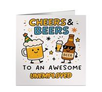 Awesome Unemployed Cheers & Beers Card - Funny Square Work Leaving or Retirement Card for Colleague, Friend or Boss