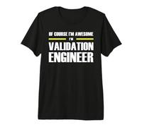 Awesome Validation Engineer Premium T-Shirt