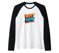 Awesome Why Now Statement for Boys and Girls Raglan Baseball Tee