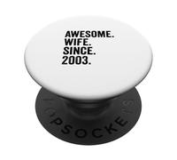 Awesome Wife Since 2003 | 23rd wedding anniversary 23 years PopSockets Adhesive PopGrip