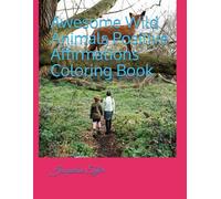 Awesome Wild Animals Positive Affirmations Coloring Book