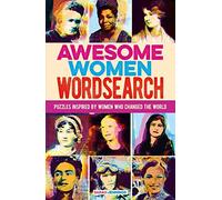 Awesome Women Wordsearch: Puzzles Inspired by Women who Changed the World (Arcturus Themed Puzzles, 14)