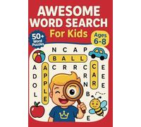 Awesome Word Search for Kids ages 6-8: Fun and Educational Puzzles to Boost Vocabulary, Spelling, and Cognitive Skills - Perfect for Early Learners and Elementary School Kids