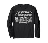 Awesome You Should Meet My Daughter-in-Law for Mother-in-Law Long Sleeve T-Shirt