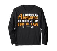 Awesome You Should Meet My Son-in-Law for Mother-in-Law Dad Long Sleeve T-Shirt
