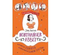 Awesomely Austen - Illustrated and Retold: Jane Austen's Northanger Abbey