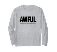 Awful Affluent White Female Urban Liberal The AWFULs Long Sleeve T-Shirt