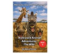 Awkward Animal Adventures: The Wild