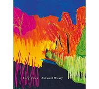 Awkward Beauty: The Art of Lucy Jones