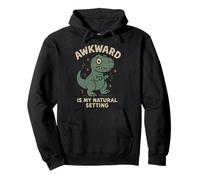 Awkward Is My Natural Setting T-Rex Dinosaur Funny Graphic Pullover Hoodie