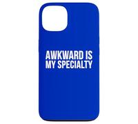 Awkward is My Specialty Funny Humor Quote Case for iPhone 13
