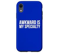 Awkward is My Specialty Funny Humor Quote Case for iPhone XR