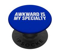 Awkward is My Specialty Funny Humor Quote PopSockets Adhesive PopGrip