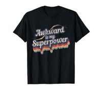 Awkward Is My Superpower Design Awkward T-Shirt