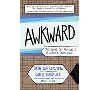 AWKWARD: The Social Dos and Don'ts of Being a Young Adult