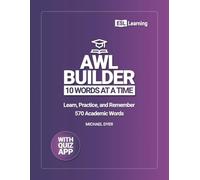 AWL Builder: 10 Words at a Time: Learn, Practice, and Remember 570 Academic Words
