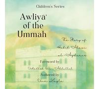 Awliya of the Ummah The Story of Habib Alawi al Aydurus
