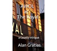 AWOL at The Royal: a County intrigue