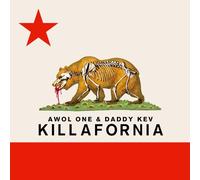 Awol One and Daddy Kev - Killafornia