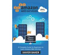 AWS: A Complete Guide For Beginners to Learn Amazon Web Services