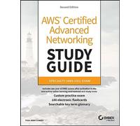 AWS Certified Advanced Networking Study Guide: Specialty (ANS-C01) Exam (Sybex Study Guide)