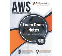 AWS Certified Cloud Practitioner : Exam Cram Notes