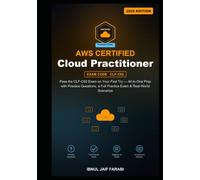 AWS Certified Cloud Practitioner Study Guide 2026: Pass the CLF-C02 Exam on Your First Try - All-in-One Prep with Practice Questions, a Full Practice ... Scenarios (IT Certification Study Guides)