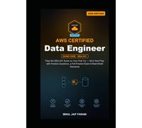 AWS Certified Data Engineer Associate Study Guide 2026: Pass the DEA-C01 Exam on Your First Try - All-in-One Prep with Practice Questions, a Full ... Scenarios (AWS Certification Study Guides)