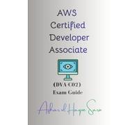 AWS Certified Developer Associate: (DVA-C02) Exam Guide (Amazon Web Services (AWS) Certifications)