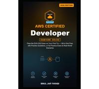 AWS Certified Developer Associate Study Guide 2026: Pass the DVA-C02 Exam on Your First Try - All-in-One Prep with Practice Questions, a Full Practice ... Scenarios (IT Certification Study Guides)