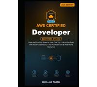 AWS Certified Developer Associate Study Guide 2026: Pass the DVA-C02 Exam on Your First Try - All-in-One Prep with Practice Questions, a Full Practice ... Scenarios (AWS Certification Study Guides)