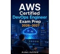 AWS Certified DevOps Engineer Exam Prep 2026-2027: Study Guide for Automation and Cloud Operations