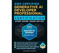 AWS Certified Generative AI Developer Professional Certification Study Guide (Exam AIP-C01) (AWS Certified Exams)