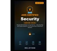 AWS Certified Security Specialty Study Guide 2026: Pass the SCS-C02 Exam on Your First Try - All-in-One Prep with Practice Questions, a Full Practice ... Scenarios (IT Certification Study Guides)