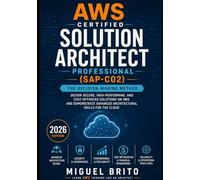 AWS Certified Solution Architect Professional - (SAP C02): The Decision-Making Method (AWS Certification Decision Guides)