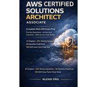 AWS Certified Solutions Architect - Associate Study Guide: Complete SAA-C03 Exam Prep with Practice Questions, Architecture Scenarios, and AWS Service Cheat Sheets