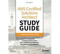 AWS Certified Solutions Architect Study Guide: Associate SAA-C02 Exam, 3rd Edition (Aws Certified Solutions Architect Official: Associate Exam)
