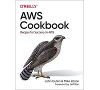 AWS Cookbook: Recipes for Success on AWS