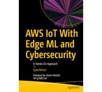 AWS IoT With Edge ML and Cybersecurity: A Hands-On Approach
