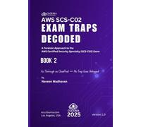 AWS SCS-C02: Exam Traps Decoded: A Forensic Approach to AWS Certified Security Specialty (SCS-C02) Exam Traps
