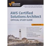 Aws Solutions Architect Associate Sg: Associate Exam (Aws Certified Solutions Architect Official: Associate Exam)
