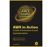 AWX in Action: Ansible Orchestration at Scale