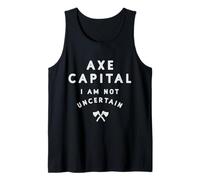 Axe Capital I Am Not Uncertain Billion Tank Top