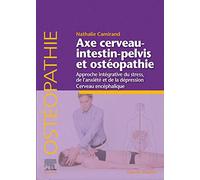 Axe cerveau-intestin-pelvis et ostéopathie: Approche intégrative du stress, de l'anxiété et de la dépression. Cerveau encéphalique