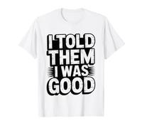 Axe Throwing Beginner Who Told Everyone She Already Good T-Shirt