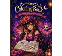 AxeHouseCraft Coloring Book: A Creative Collection of Cute, Spooky & Fantasy-Inspired Designs (AxeHouseCraft Coloring Collection)