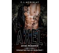 Axel: An MC Romance (Untamed Hell fire's MC)