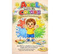 Axel Learn His Colors: A Coloring & Tracing Workbook (Axel learns Adventure)